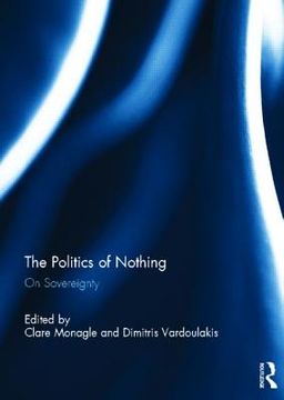 portada the politics of nothing: on sovereignty (en Inglés)