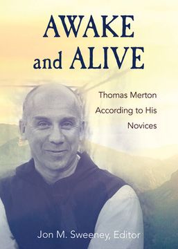 portada Awake and Alive: Thomas Merton According to his Novices (in English)