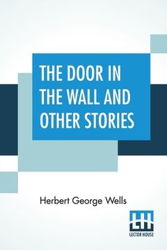 portada The Door In The Wall And Other Stories (en Inglés)