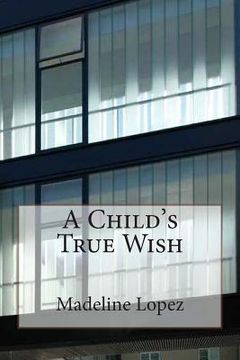 portada A Child's True Wish (en Inglés)