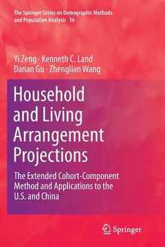 portada Household and Living Arrangement Projections: The Extended Cohort-Component Method and Applications to the U.S. and China (en Inglés)