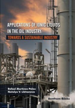 portada Applications of Ionic Liquids in the oil Industry: Towards a Sustainable Industry (en Inglés)