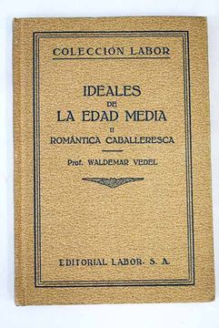 portada Ideales culturales de la Edad Media, Volumen II: Romántica caballeresca