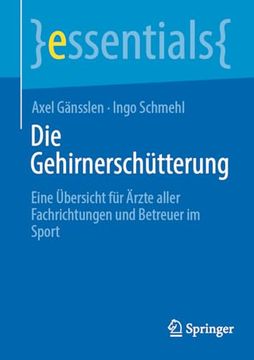 portada Die Gehirnerschütterung: Eine Übersicht für Ärzte Aller Fachrichtungen und Betreuer im Sport (en Alemán)
