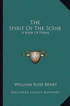 portada the spirit of the scene: a book of poems (en Inglés)