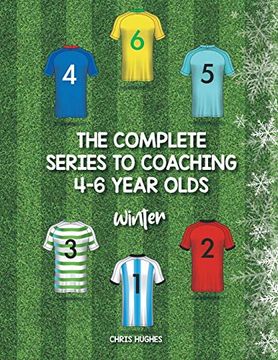 portada The Complete Series to Coaching 4-6 Year Olds Winter (en Inglés)