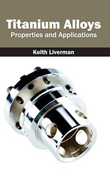 portada Titanium Alloys: Properties and Applications (en Inglés)