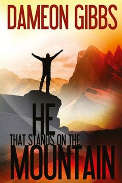 portada He That Stands On The Mountain (en Inglés)