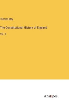 portada The Constitutional History of England: Vol. II (in English)