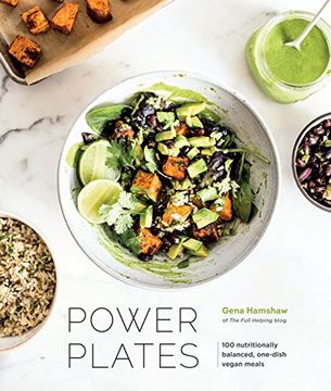 portada Power Plates: 100 Nutritionally Balanced, One-Dish Vegan Meals (en Inglés)