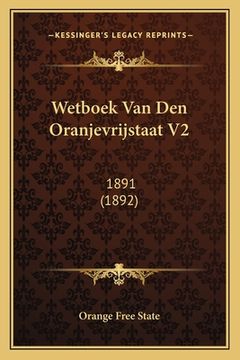 portada Wetboek Van Den Oranjevrijstaat V2: 1891 (1892)