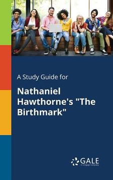 portada A Study Guide for Nathaniel Hawthorne's "The Birthmark" (in English)