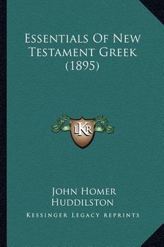 portada essentials of new testament greek (1895) (en Inglés)