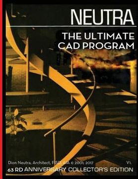 portada The Ultimate CAD Program: A Sequel to Richard Neutra's Survival Thru Design first published in 1954. (en Inglés)