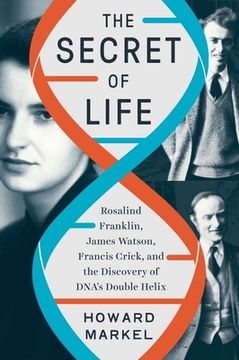 portada The Secret of Life: Rosalind Franklin, James Watson, Francis Crick, and the Discovery of Dna'S Double Helix (en Inglés)
