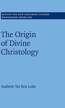 portada The Origin of Divine Christology (Society for new Testament Studies Monograph Series, Series Number 169) (en Inglés)