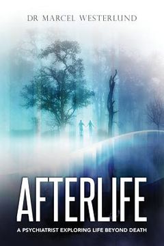 portada Afterlife: A psychiatrist exploring life beyond death (in English)