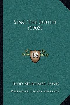portada sing the south (1905) (in English)
