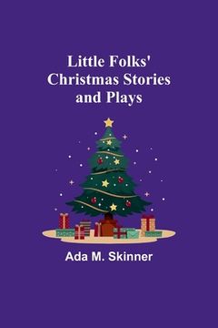 portada Little Folks' Christmas Stories and Plays (en Inglés)