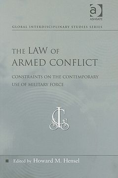 portada the law of armed conflict: constraints on the contemporary use of military force