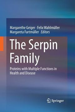 portada The Serpin Family: Proteins with Multiple Functions in Health and Disease (en Inglés)