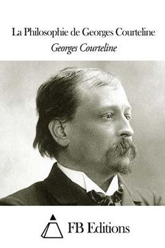 portada La Philosophie de Georges Courteline (en Francés)