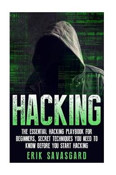 portada Hacking: Computer Hacking: The Essential Hacking Guide for Beginners, Everything You need to know about Hacking, Computer Hacki