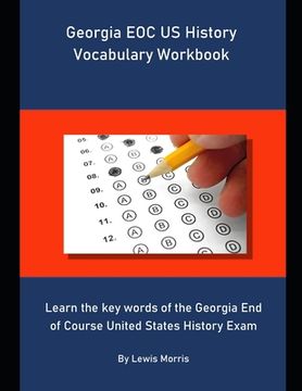 portada Georgia EOC US History Vocabulary Workbook: Learn the key words of the Georgia End of Course United States History Exam (en Inglés)