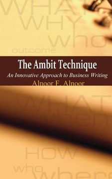 portada The Ambit Technique: An Innovative Approach to Business Writing (en Inglés)