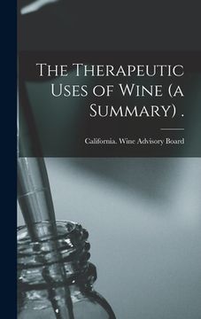 portada The Therapeutic Uses of Wine (a Summary) . (en Inglés)