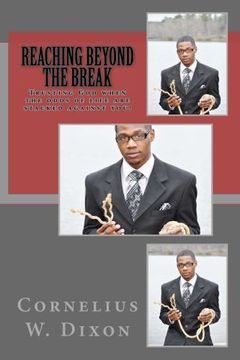 portada Reaching Beyond The Break: Trusting God when the odds of life are stacked against you!