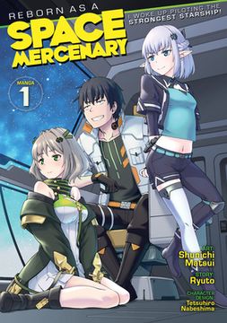 portada Reborn as a Space Mercenary 01 (Reborn as a Space Mercenary: I Woke up Piloting the Strongest Starship! (Manga)) 