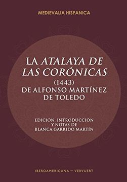 portada La "Atalaya de las Corónicas" (1443) de Alfonso Martínez de Toledo