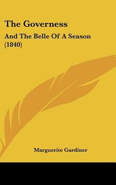 portada the governess: and the belle of a season (1840)