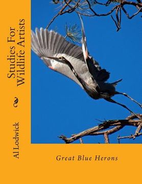 portada Great Blue Herons: Studies For Wildlife Artists (en Inglés)