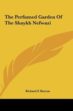 portada the perfumed garden of the shaykh nefwazi the perfumed garden of the shaykh nefwazi (en Inglés)