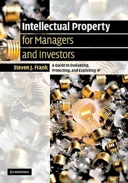portada Intellectual Property for Managers and Investors Hardback: A Guide to Evaluating, Protecting and Exploiting ip (in English)