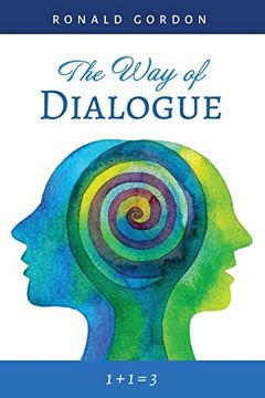 portada The way of Dialogue: 1 + 1 = 3 (en Inglés)