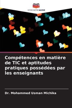 portada Compétences en matière de TIC et aptitudes pratiques possédées par les enseignants (en Francés)