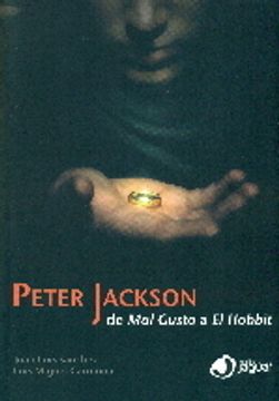 portada Peter Jackson: De Mal gusto a El Hobbit (Cine Jaguar)