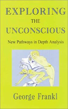 portada Exploring the Unconscious: New Pathways in Depth Analysis (en Inglés)