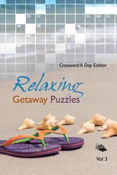 portada Relaxing Getaway Puzzles Vol 3: Crossword A Day Edition