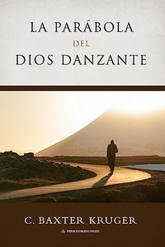 portada La Parabola del Dios Danzante (in Spanish)