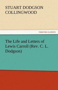 portada the life and letters of lewis carroll (rev. c. l. dodgson) (en Inglés)