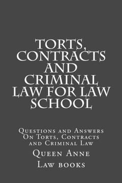 portada Torts, Contracts and Criminal Law for Law School: Questions and Answers On Torts, Contracts and Criminal Law