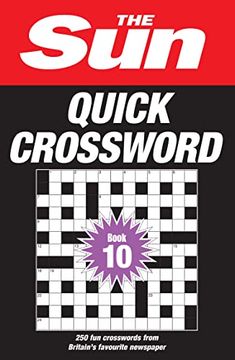 portada The Sun Quick Crossword Book 10: 250 Fun Crosswords from Britain's Favourite Newspaper (en Inglés)