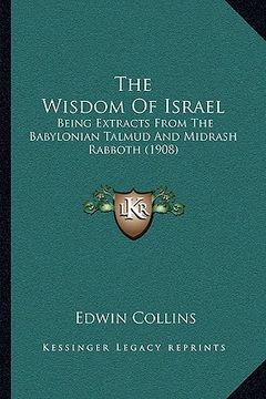 portada the wisdom of israel: being extracts from the babylonian talmud and midrash rabboth (1908) (in English)