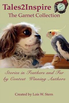 portada Tales2Inspire The Garnet Collection: Stories in Feathers and Fur (en Inglés)