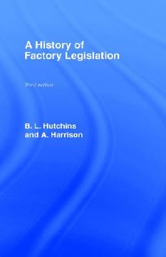 portada a history of factory legislation (en Inglés)
