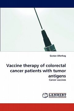 portada vaccine therapy of colorectal cancer patients with tumor antigens (en Inglés)
